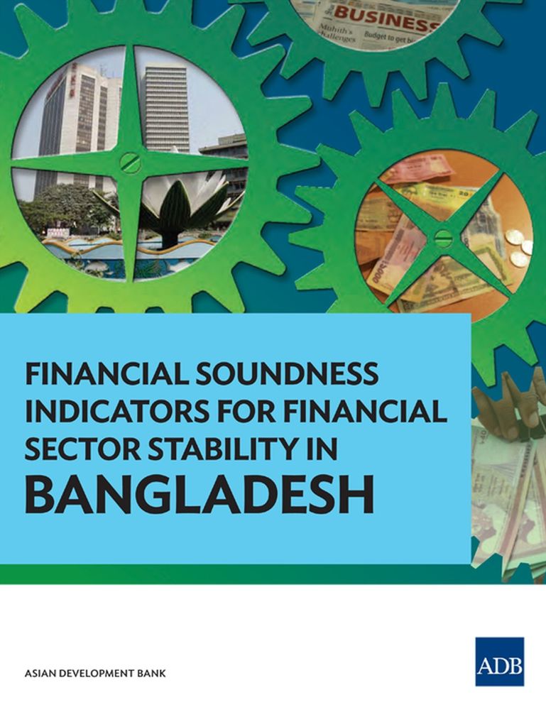 Financial Soundness Indicators for Financial Sector Stability in Bangladesh