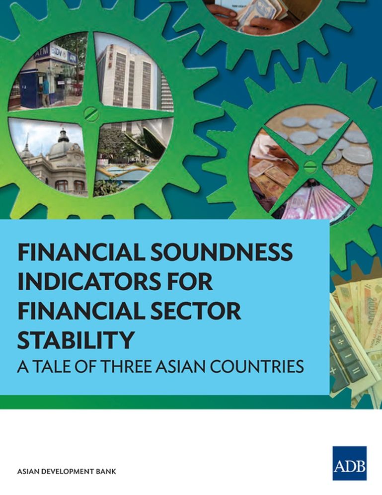 Financial Soundness Indicators for Financial Sector Stability: A Tale of Three Asian Countries