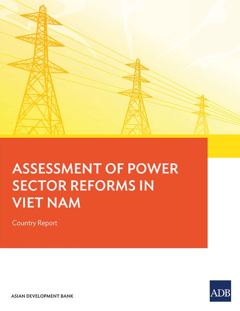 Assessment of Power Sector Reforms in Viet Nam: Country Report