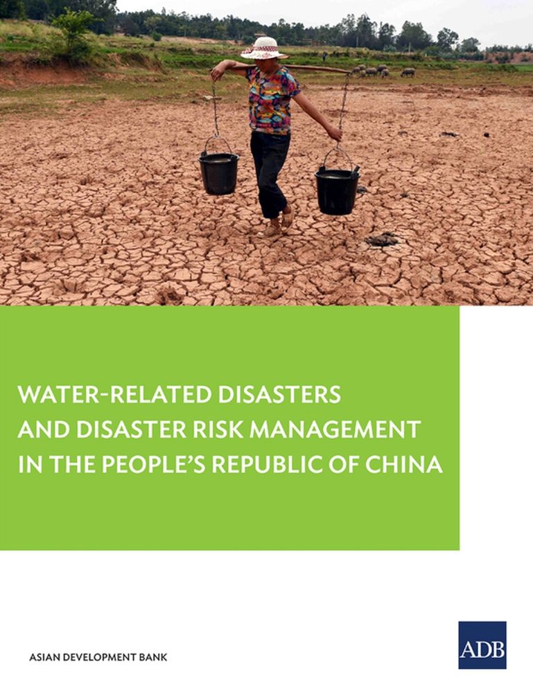 Water-Related Disasters and Disaster Risk Management in the People's Republic of China