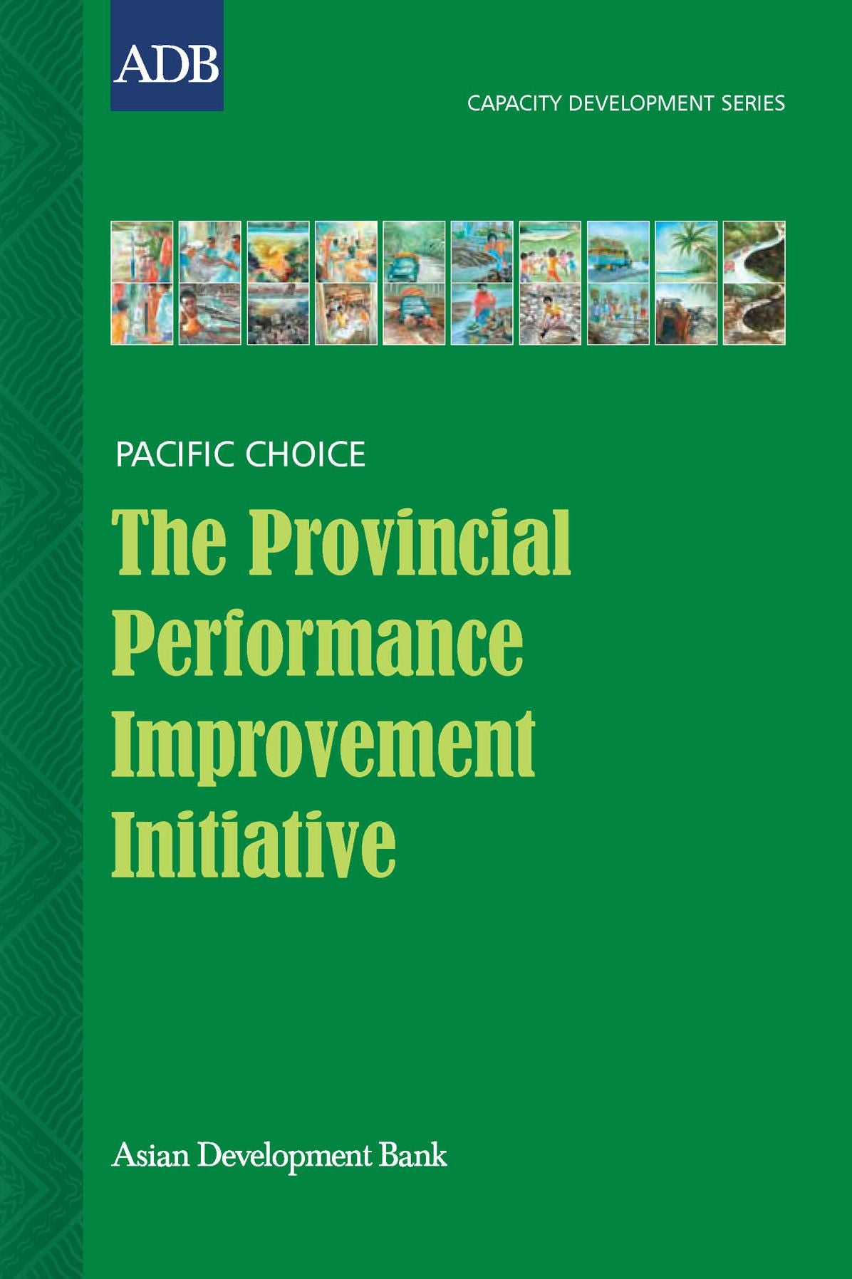The Provincial Performance Improvement Initiative: Papua New Guinea: A Case Study on Subnational Capacity Development