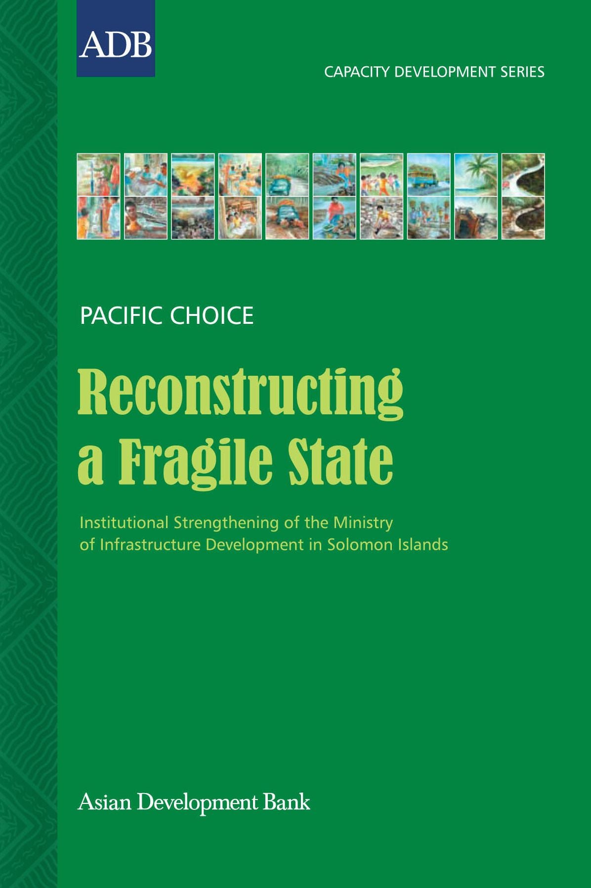 Reconstructing a Fragile State: Institutional Strengthening of the Ministry of Infrastructure Development in Solomon Islands