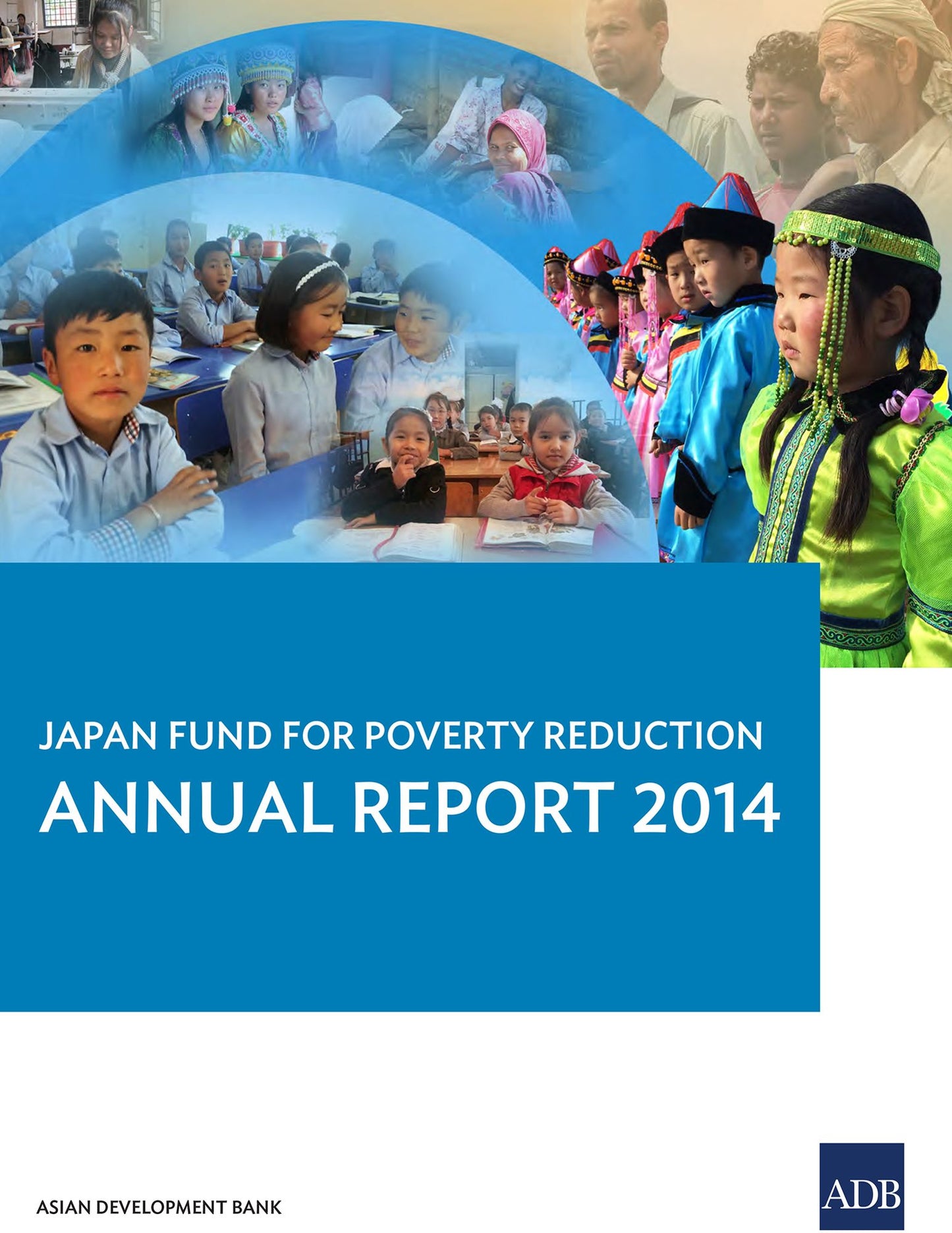 Japan Fund for Poverty Reduction: Annual Report 2014
