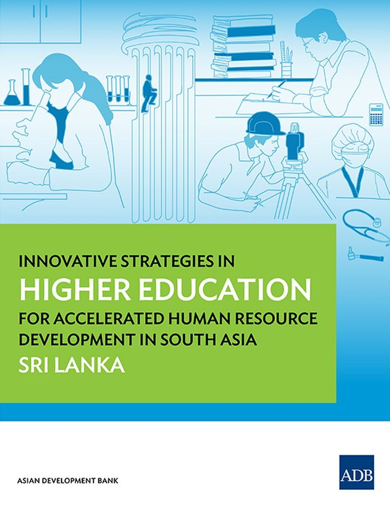 Innovative Strategies in Higher Education for Accelerated Human Resource Development in South Asia: Sri Lanka