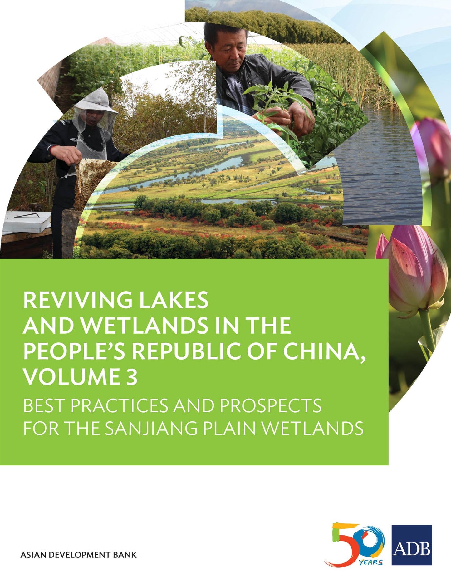 Reviving Lakes and Wetlands in People's Republic of China, Volume 3: Best Practices and Prospects for the Sanjiang Plain Wetlands