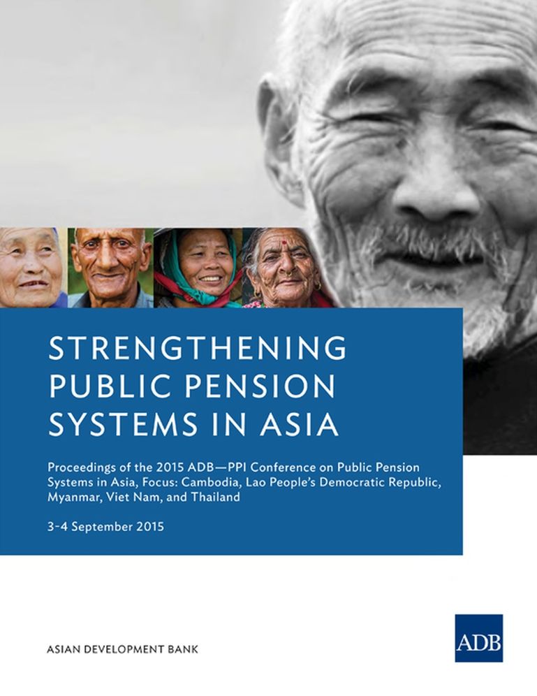 Strengthening Public Pension Systems in Asia: Conference Proceedings