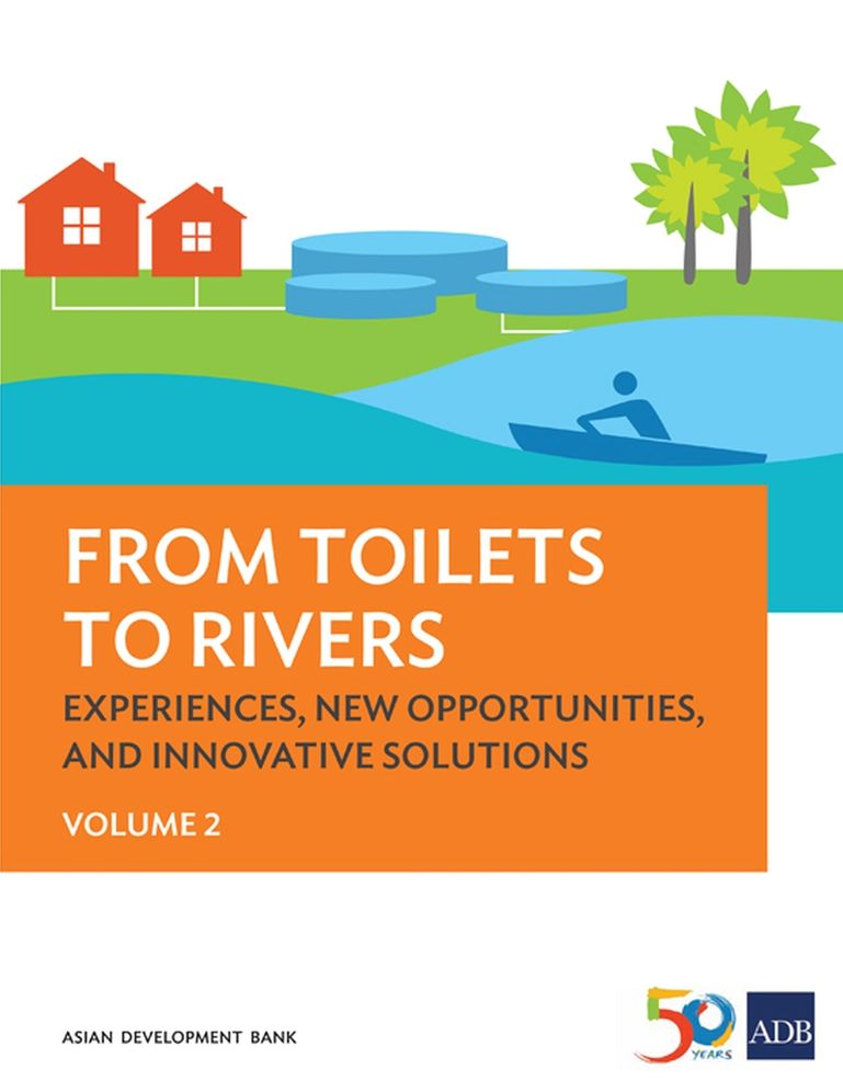 From Toilets to Rivers: Experiences, New Opportunities, and Innovative Solutions: Volume 2