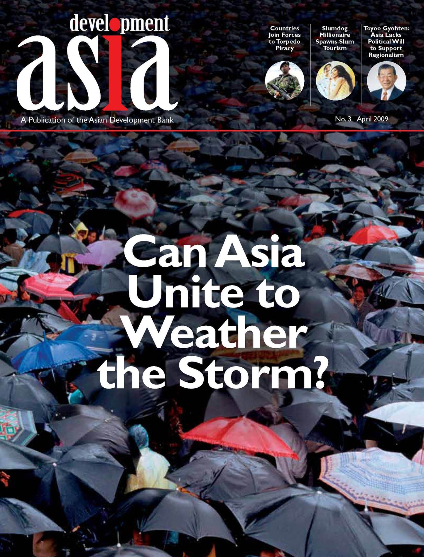 Development Asia--Can Asia Unite to Weather the Storm?: April 2009