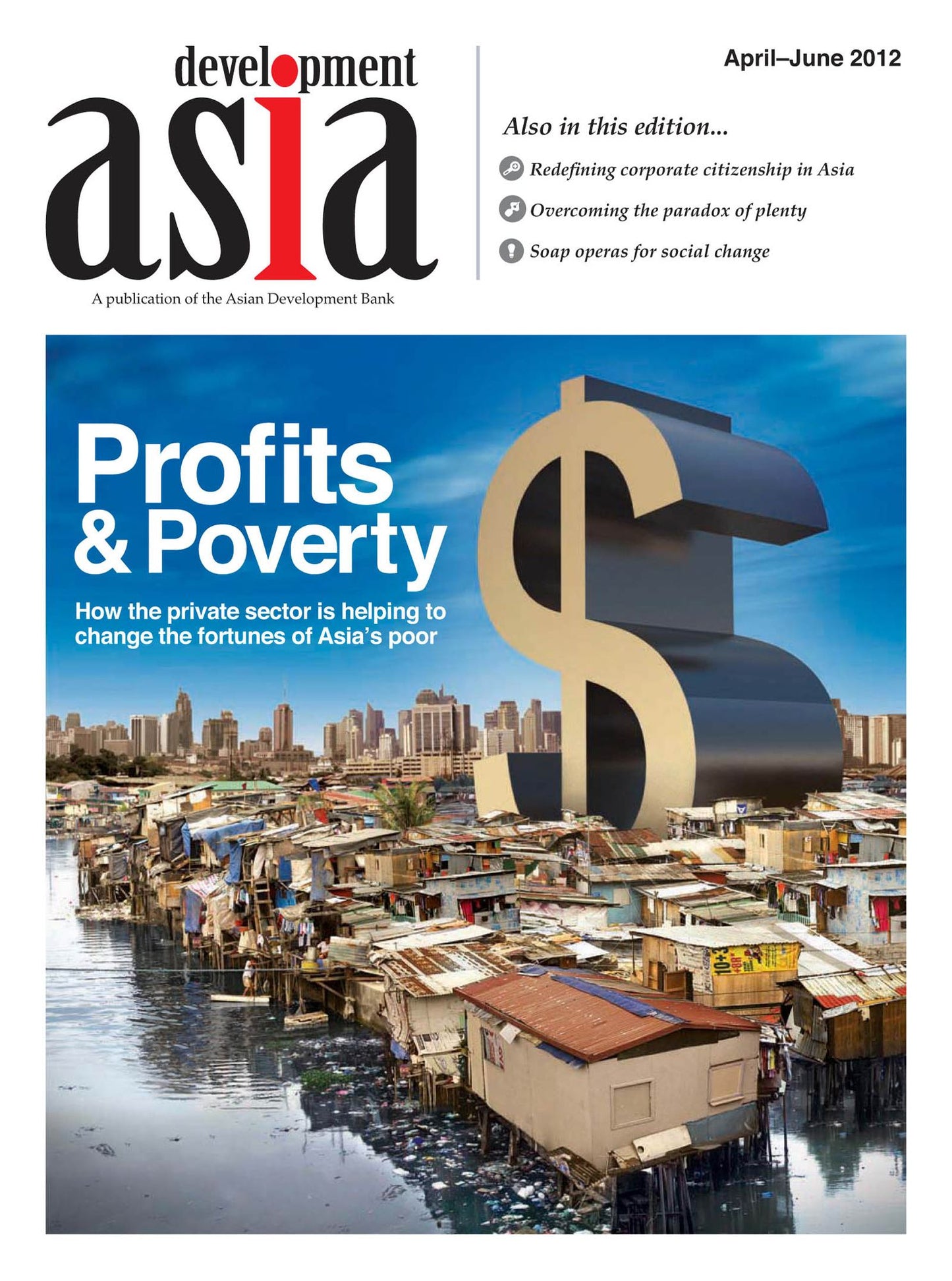 Development Asia--Profits and Poverty: April-June 2012