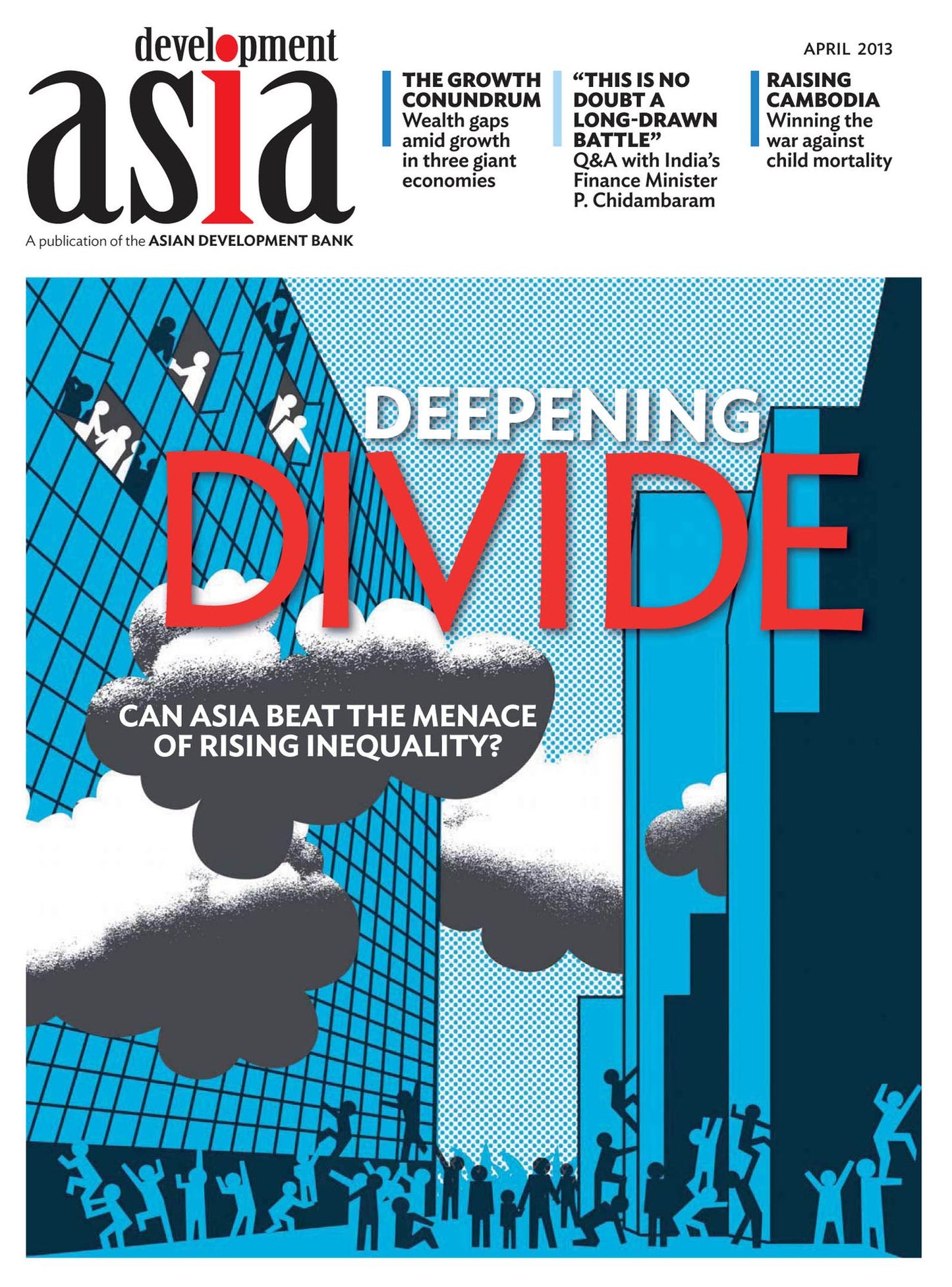 Development Asia--Deepening Divide: Can Asia Beat the Menace of Rising Inequality?: April 2013