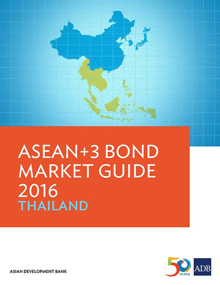 ASEAN+3 Bond Market Guide 2016: Thailand