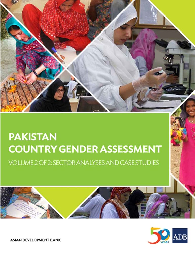 Pakistan Country Gender Assessment - Volume 2 of 2: Sector Analyses and Case Studies