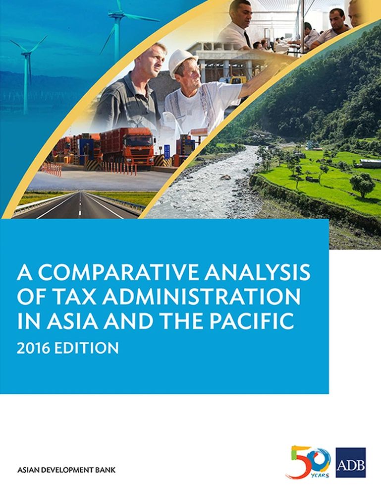 A Comparative Analysis of Tax Administration in Asia and the Pacific (2016 Edition)