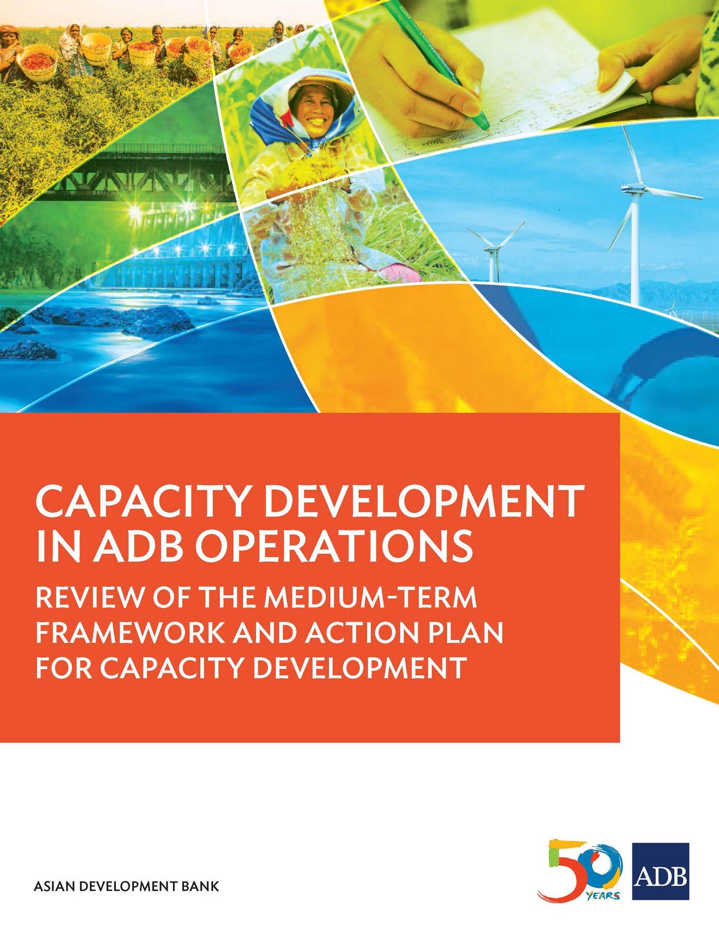 Capacity Development in ADB Operations: Review of the Medium-Term Framework and Action Plan for Capacity Development