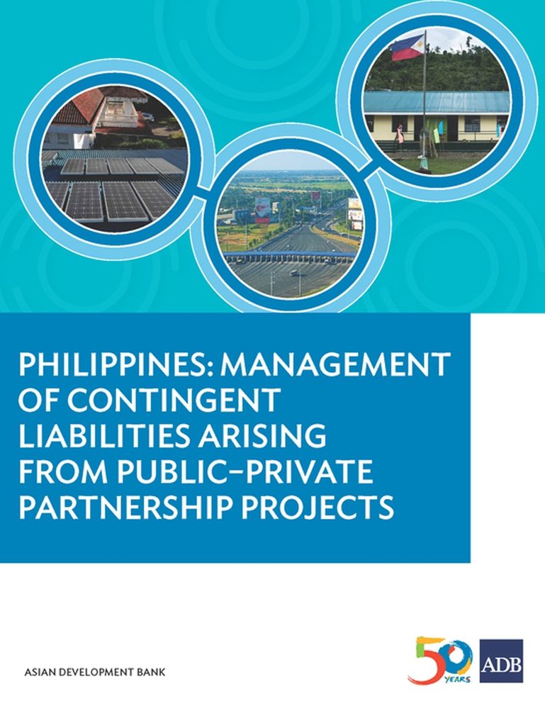 Philippines: Management of Contingent Liabilities Arising from Public-Private Partnership Projects