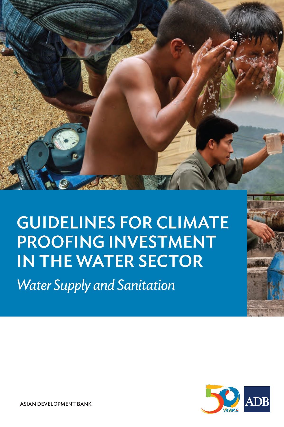 Guidelines for Climate Proofing Investment in the Water Sector: Water Supply and Sanitation