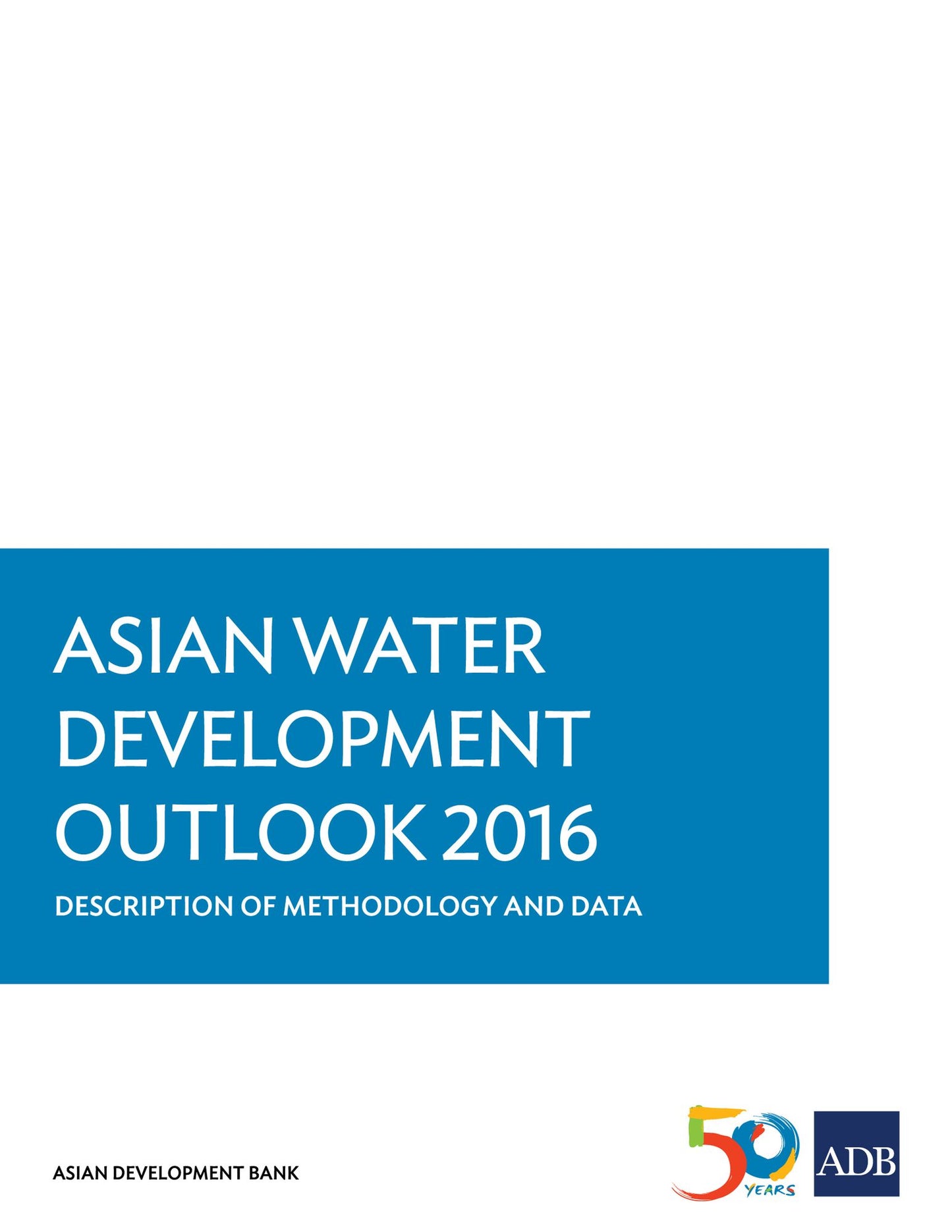 Asian Water Development Outlook 2016: Description of Methodology and Data