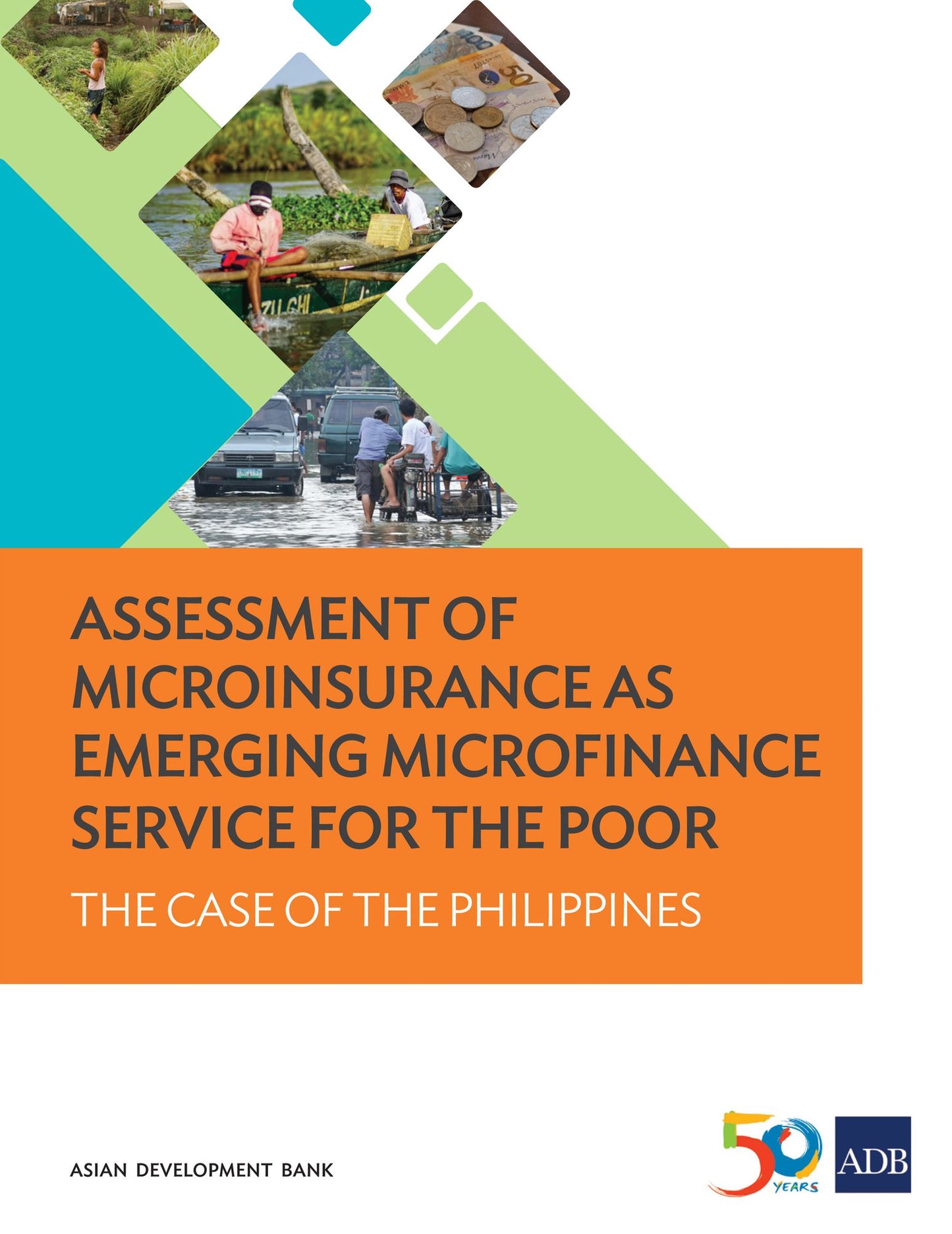Assessment of Microinsurance as Emerging Microfinance Service for the Poor: The Case of the Philippines