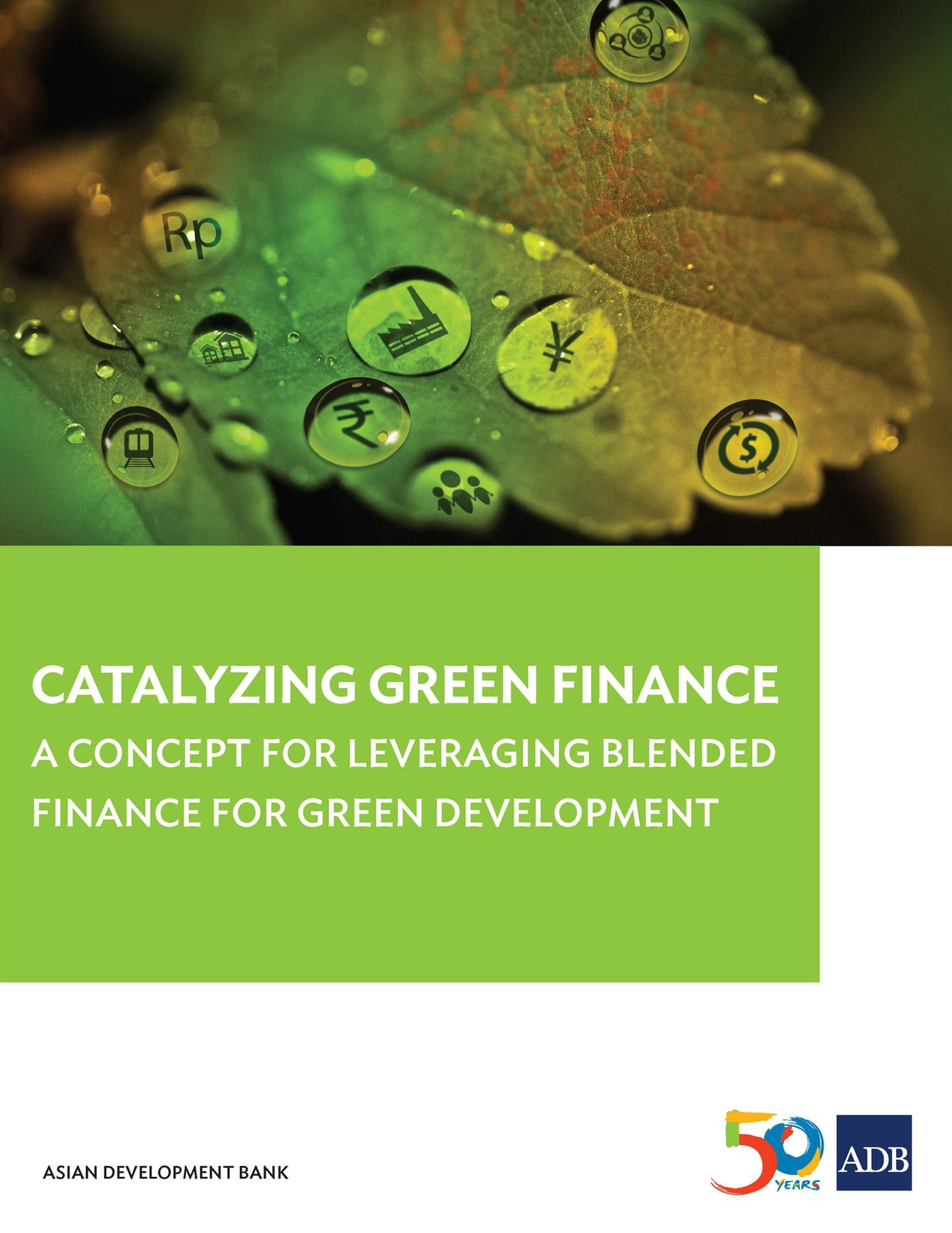 Catalyzing Green Finance: A Concept for Leveraging Blended Finance for Green Development