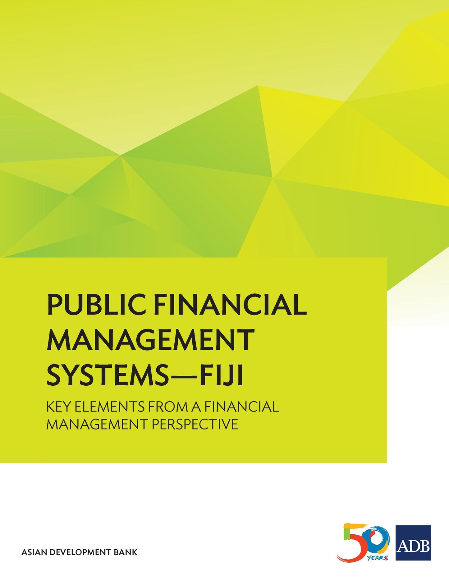Public Financial Management Systems--Fiji: Key Elements from a Financial Management Perspective