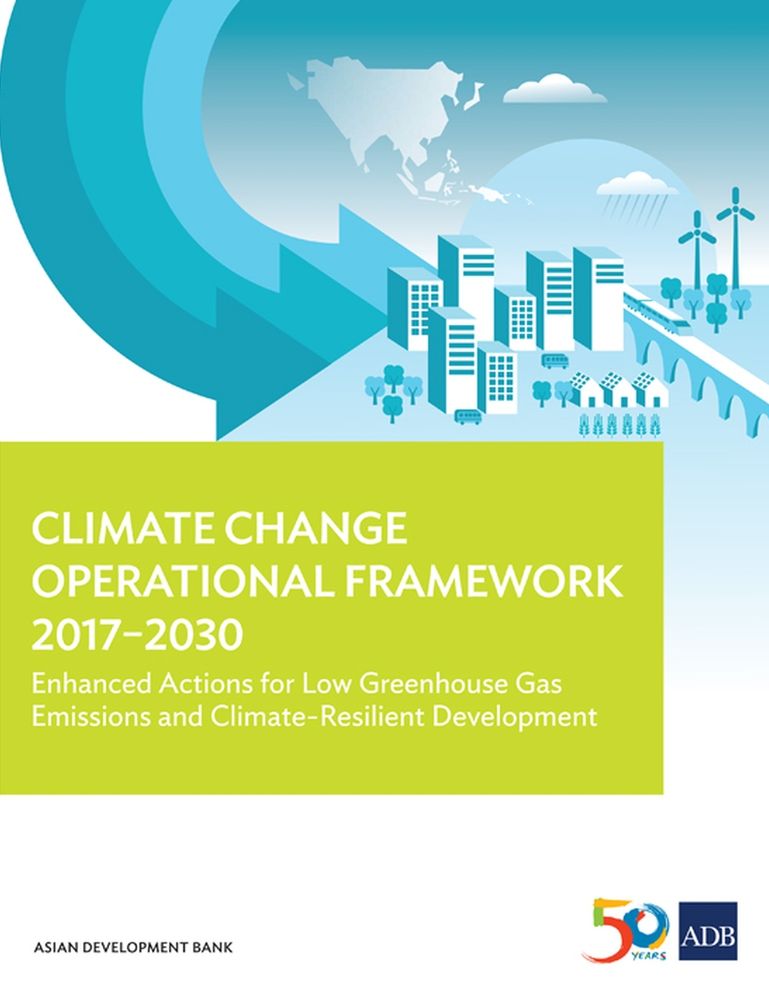 Climate Change Operational Framework 2017-2030: Enhanced Actions for Low Greenhouse Gas Emissions and Climate-Resilient Development