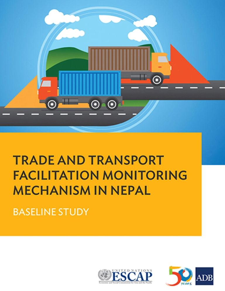 Trade and Transport Facilitation Monitoring Mechanism in Nepal: Baseline Study