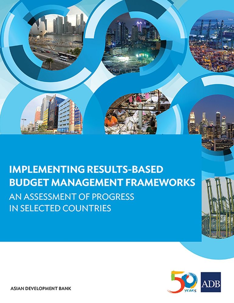 Implementing Results-Based Budget Management Frameworks: An Assessment of Progress in Selected Countries