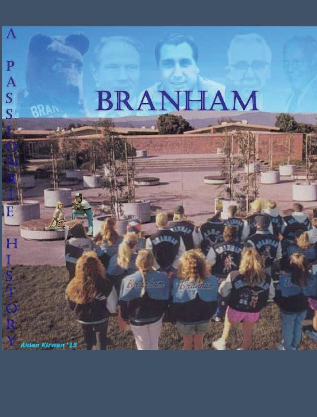 Branham: A Passionate History