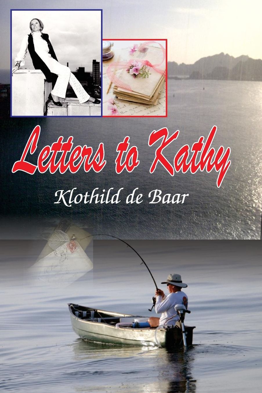 Letters to Kathy: Notes and Letters written by James Traill Lyon