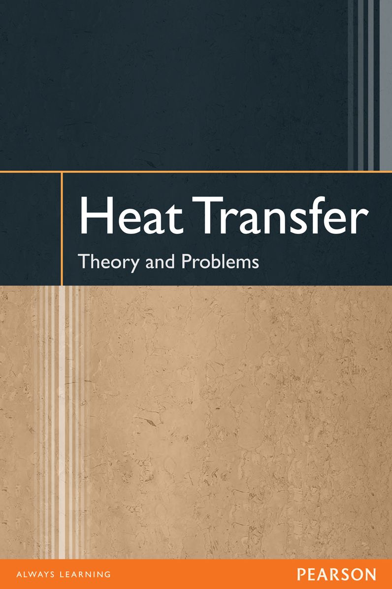Heat Transfer: Theory and Problems