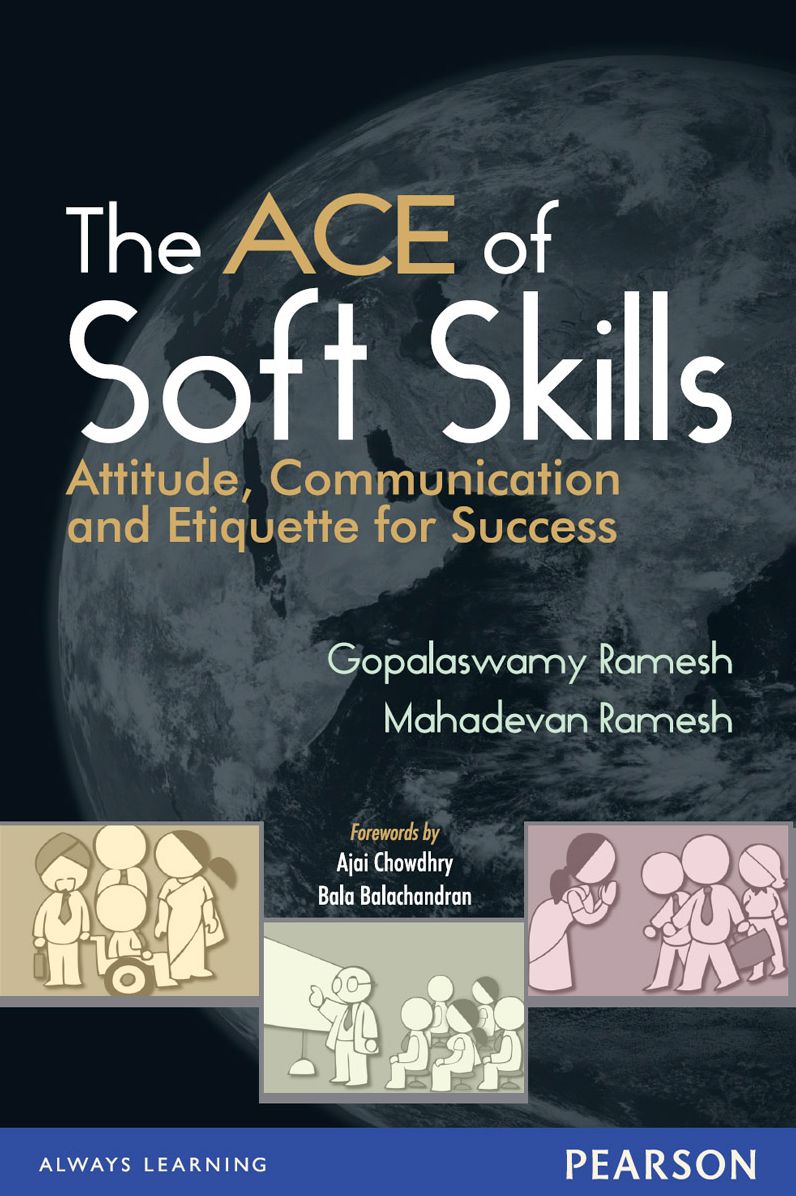 The ACE of Soft Skills: Attitude, Communication and Etiquette for Success