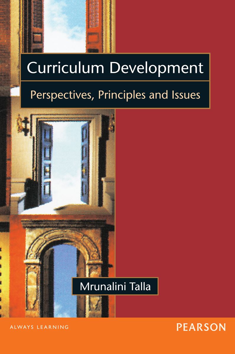 Curriculum Development: Perspectives, Principles and Issues