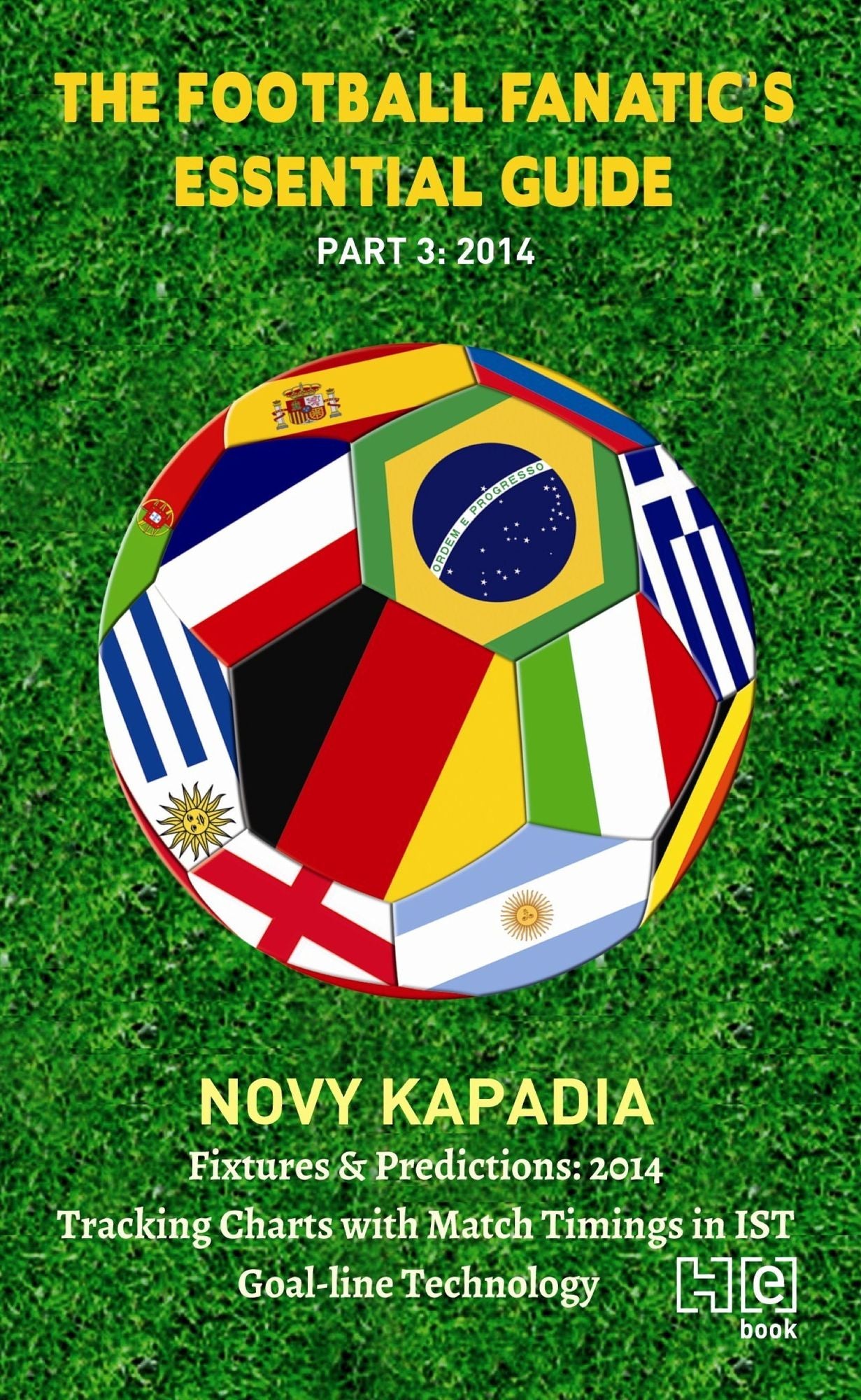 The Football Fanatic's Essential Guide Part 3: 2014