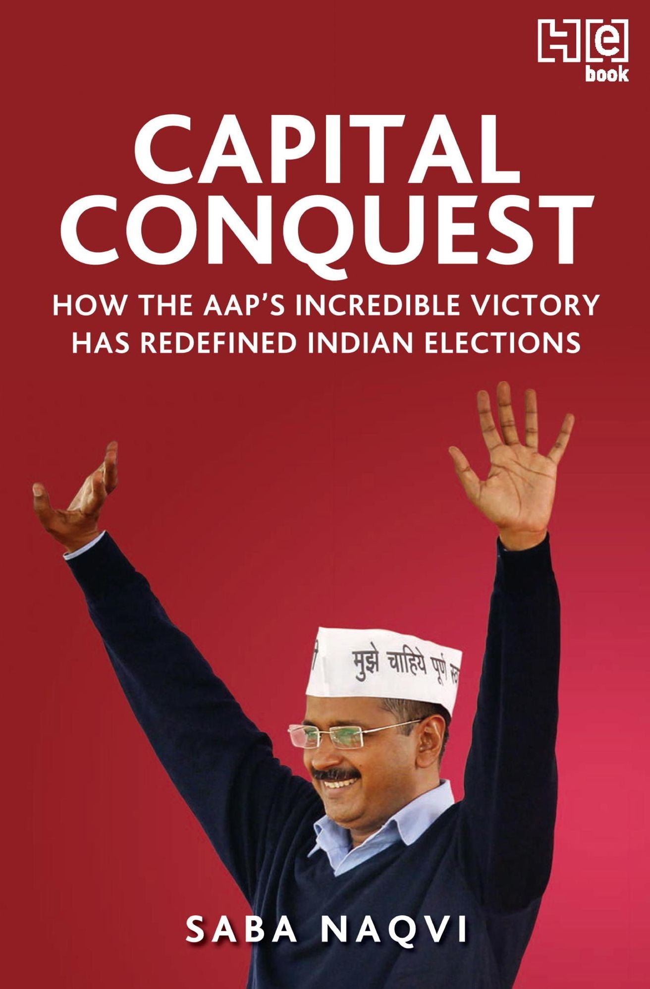 Capital Conquest: How the AAP's Incredible Victory Has Redefined Indian Elections