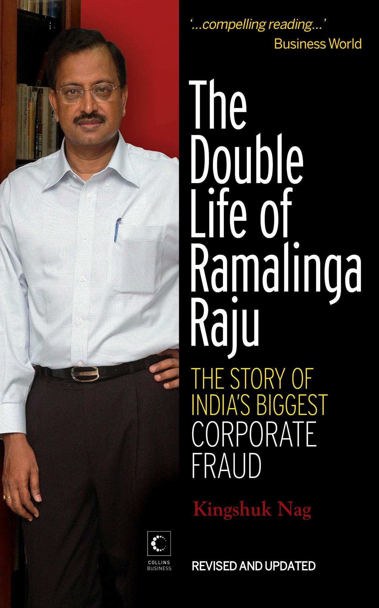 The Double Life Of Ramalinga Raju : The Story Of India's Biggest Corporate Fraud