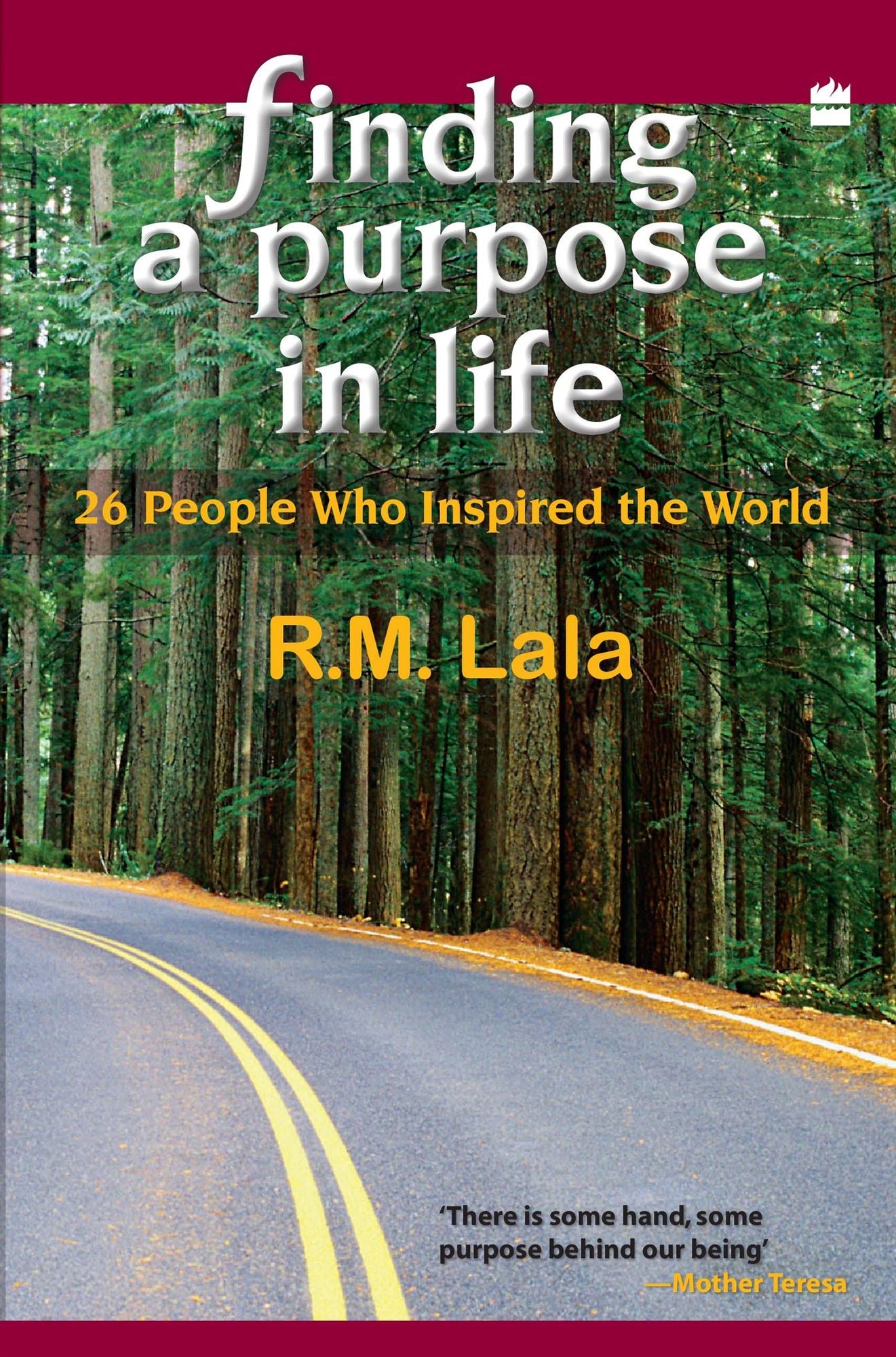 Finding A Purpose In Life : 26 People Who Inspired The World