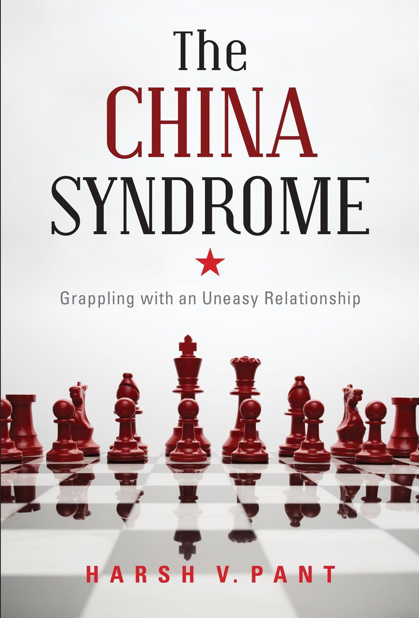 The China Syndrome : Grappling With An Uneasy Relationship