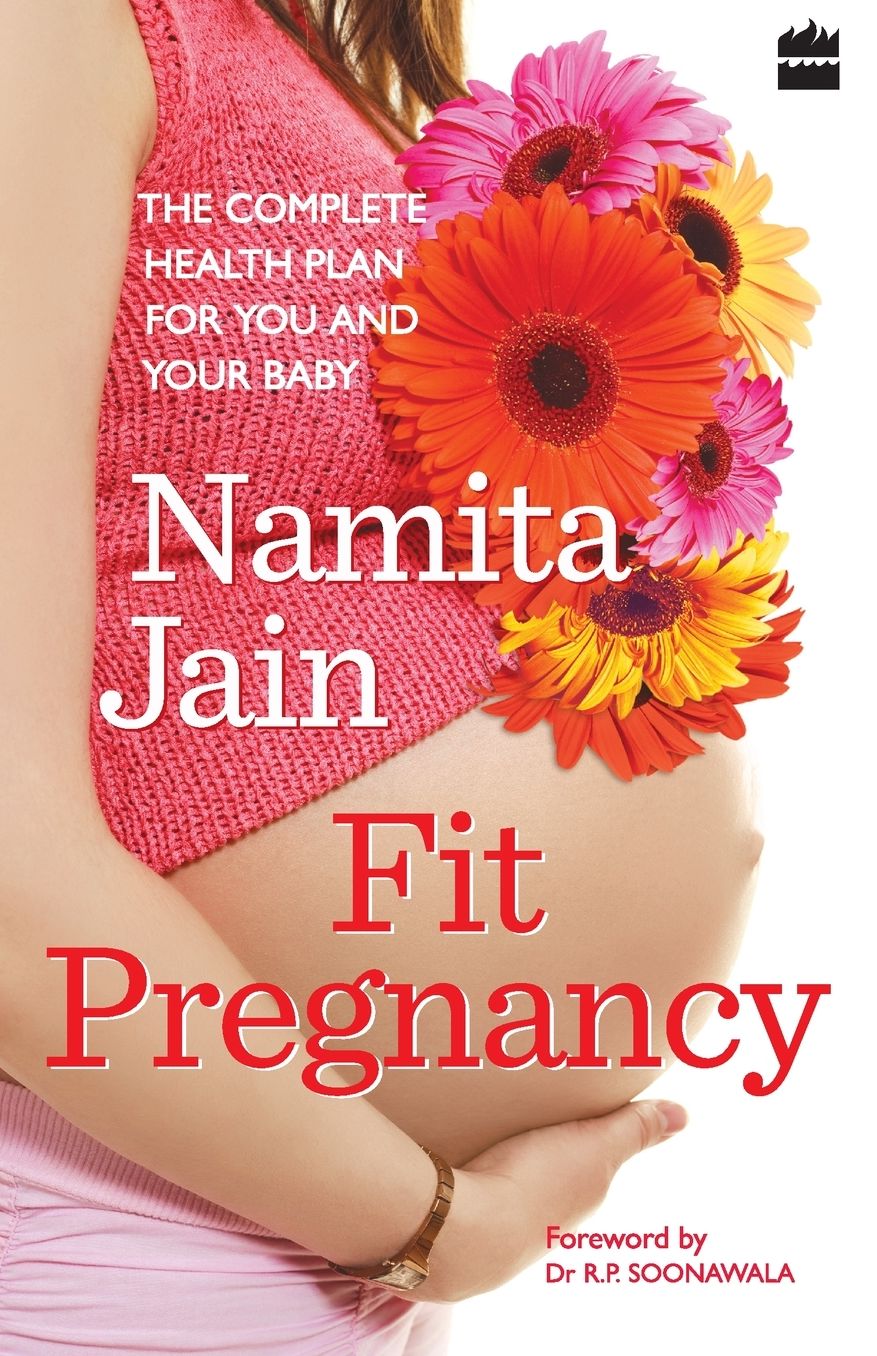 Fit Pregnancy : The Complete Health Plan for You and Your Baby