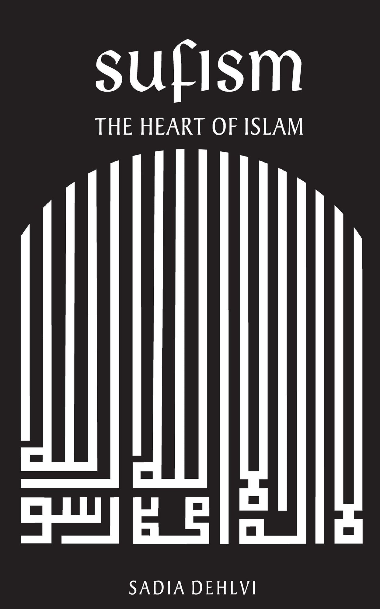 Sufism : Heart Of Islam