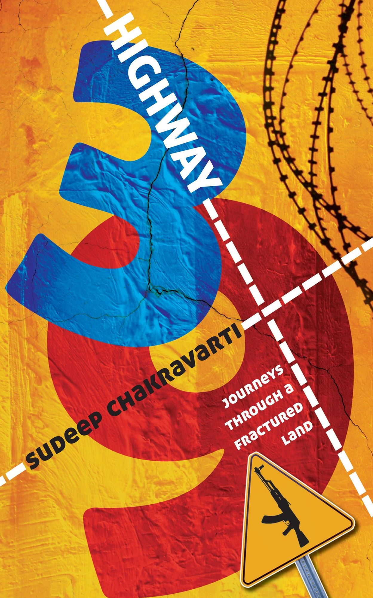 Highway 39 : Journeys Through A Fractured Land