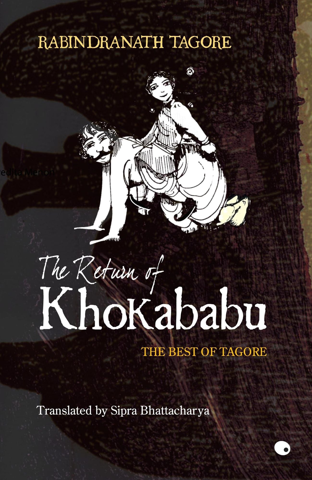 Return Of Khokababu : The Best Of Tagore