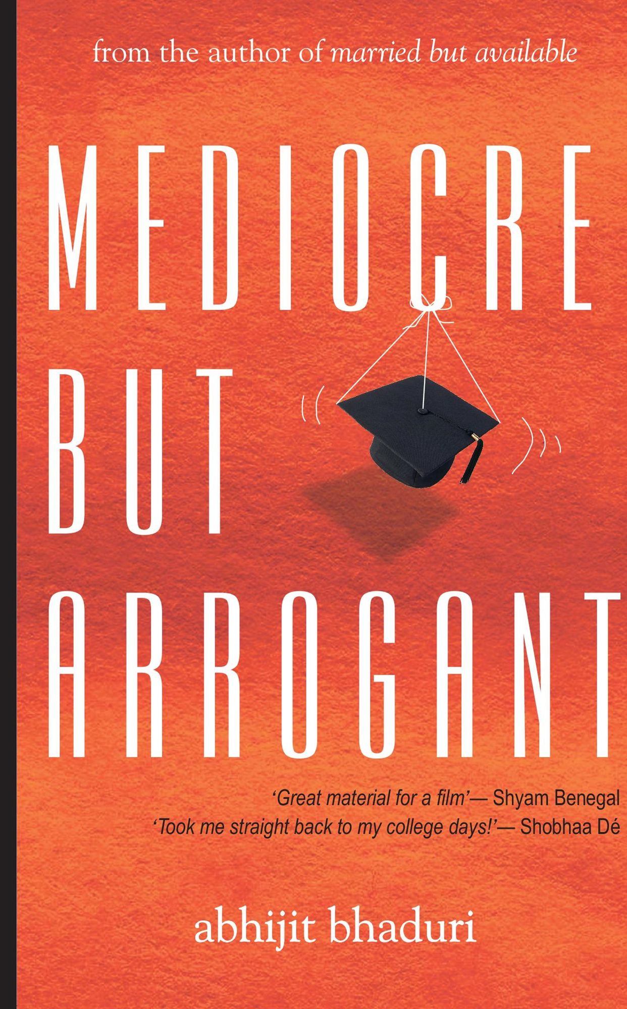 Mediocre But Arrogant