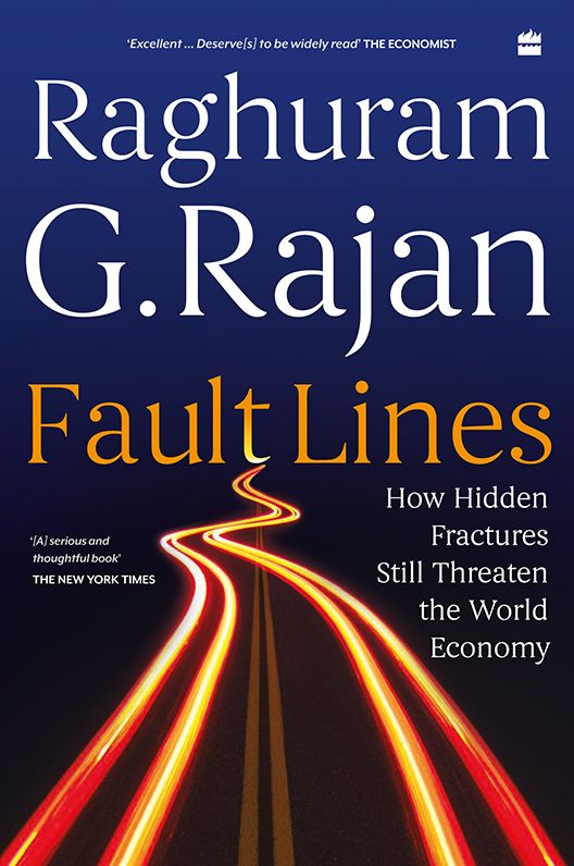 Fault Lines : How Hidden Fractures Still Threaten The World Economy