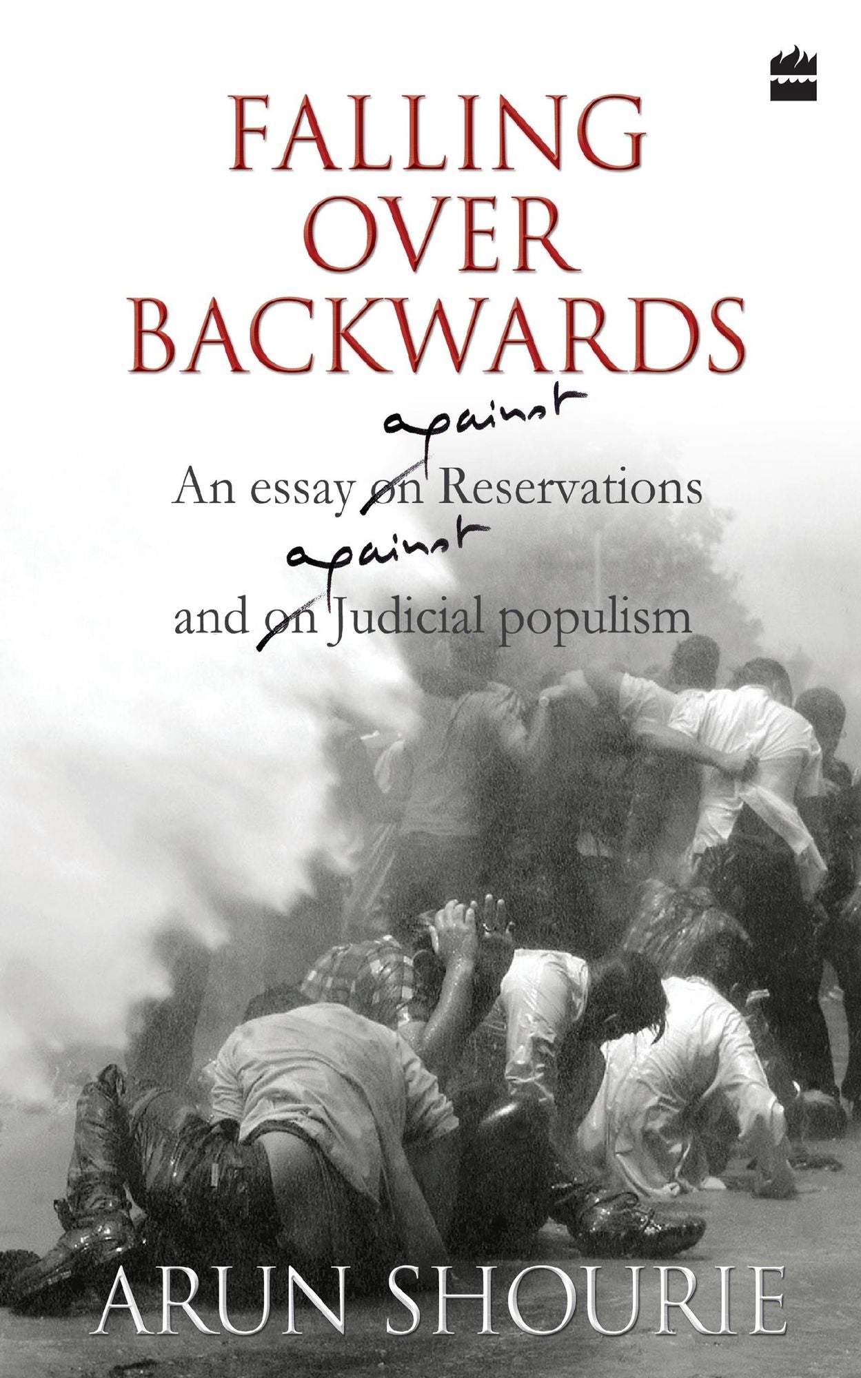Falling Over Backwards : An Essay Against Reservation And Against Judicial Populism