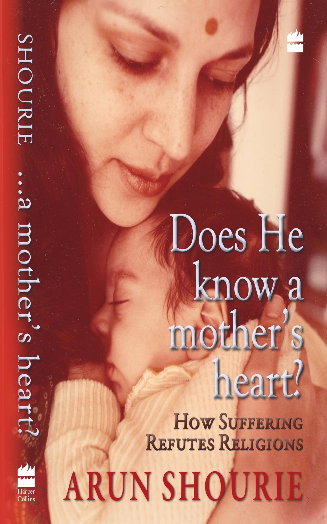Does He Know A Mothers Heart : How Suffering Refutes Religion