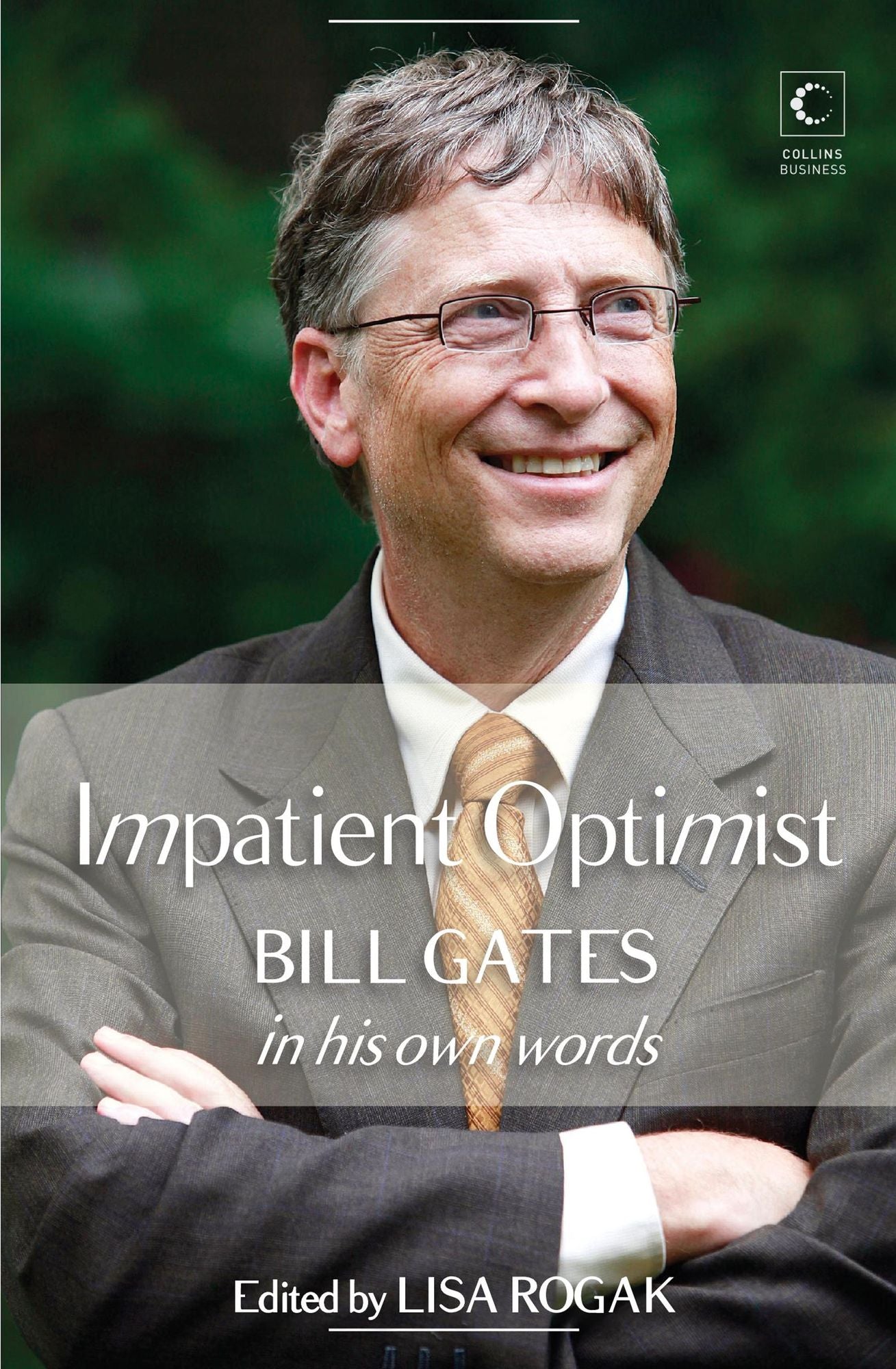 The Impatient Optimist - Bill Gates In His Words