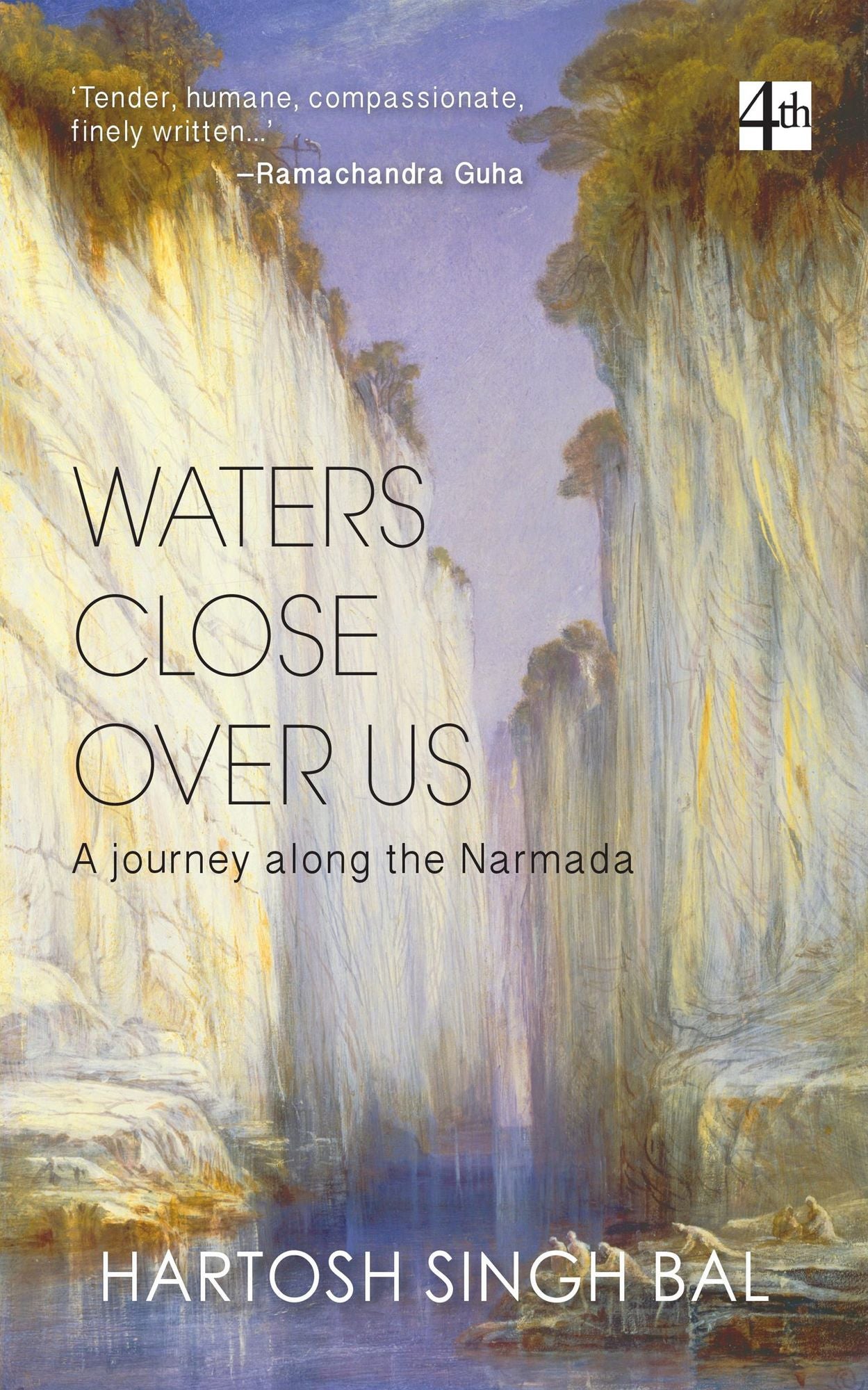 Water Close Over Us: A Journey along the Narmada