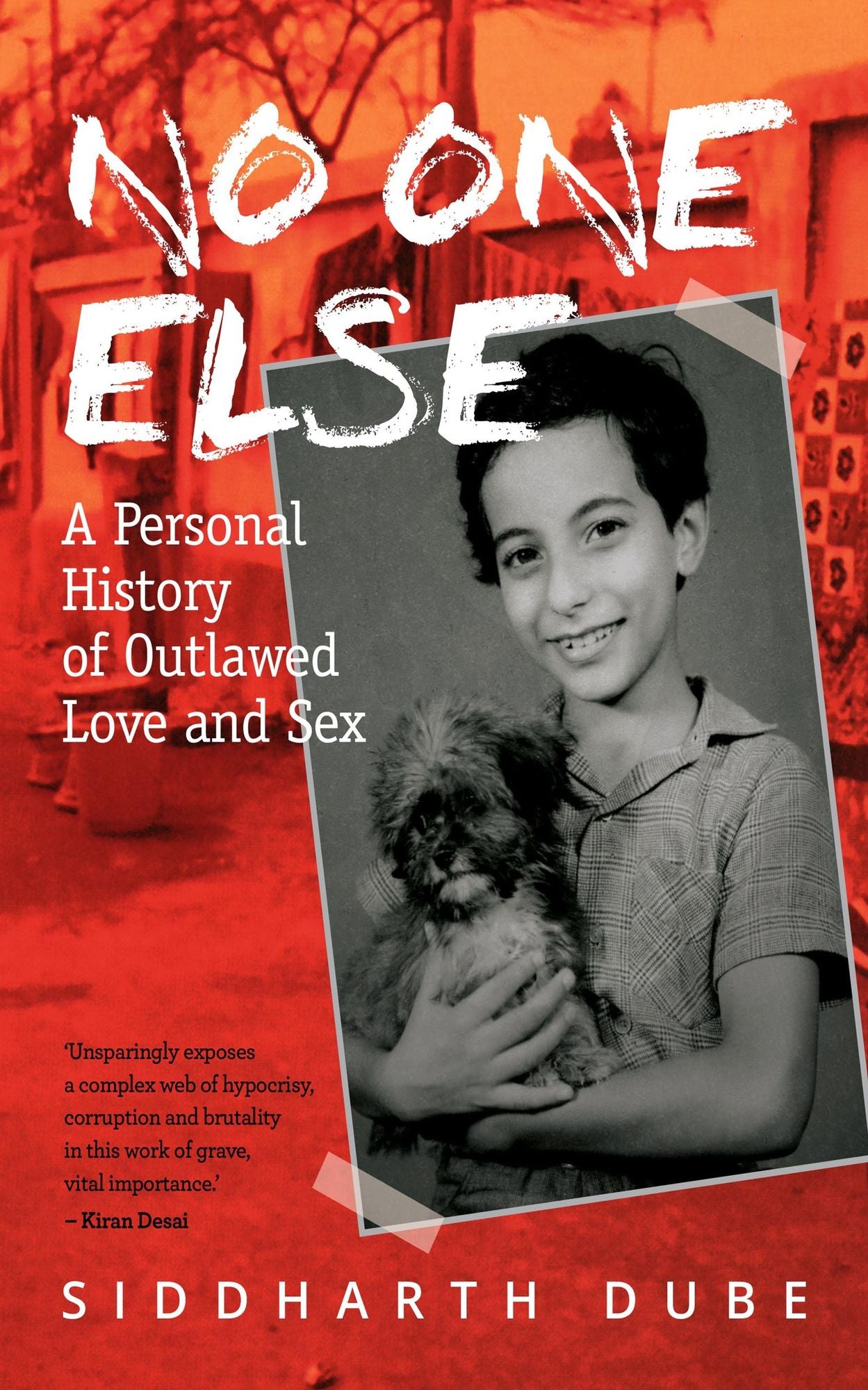 No One Else: A Personal History of Outlawed Love and Sex
