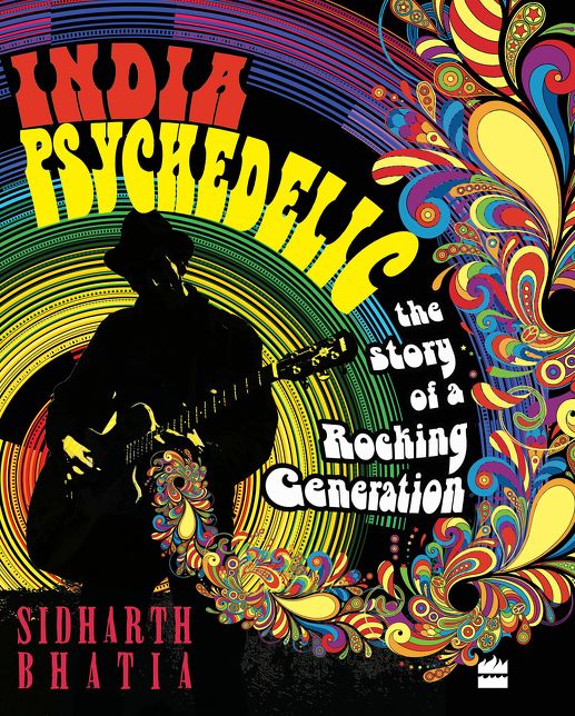 India Psychedelic : The Story of a Rocking Generation