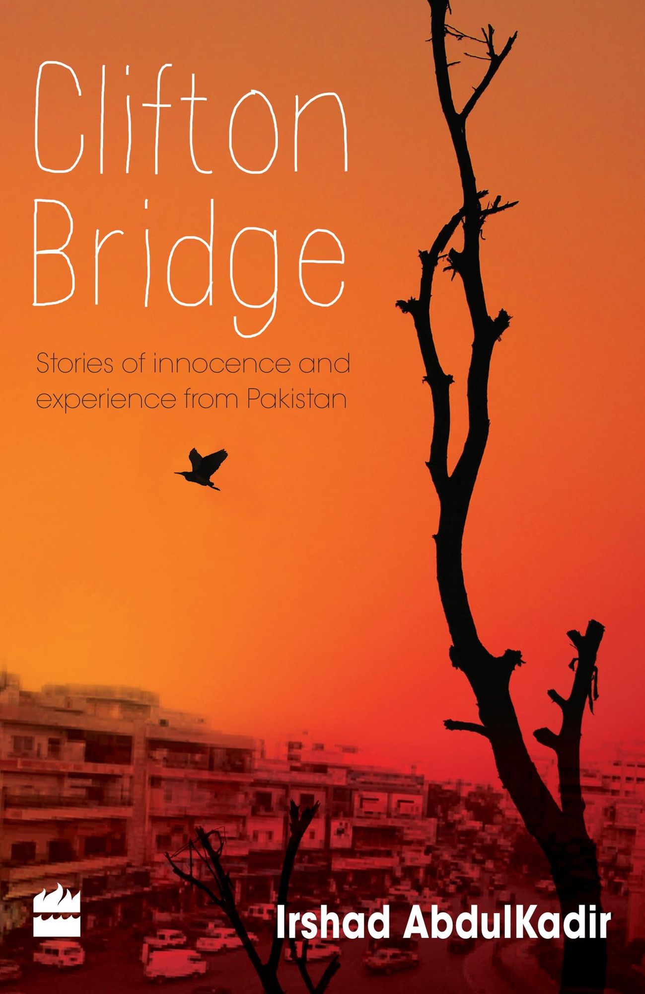 Clifton Bridge : Stories Of Innocence And Experience From Pakistan